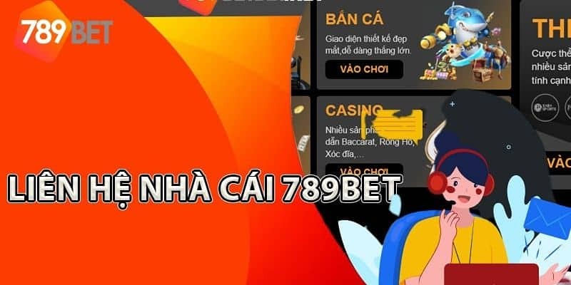 Hướng dẫn cách liên hệ 789BET